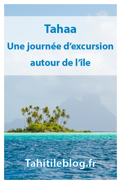 Tahaa en Polynésie française: lagon en pirogue, snorkeling au jardin de corail, perles, vanille de Taha'a, 4x4