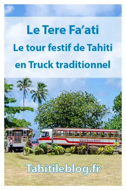 Tere Faati 2017: embarquez dans un truck pour faire le tour de Tahiti Nui en musique. Ambiance de fête au cœur de la culture polynésienne.